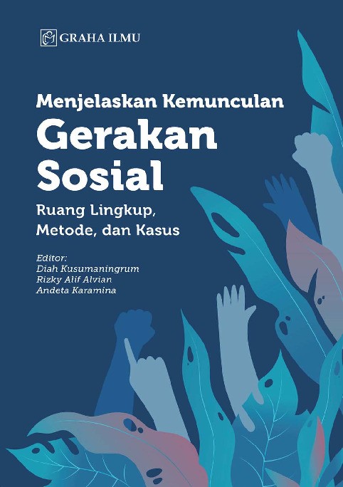 Menjelaskan Kemunculan Gerakan Sosial; Ruang Lingkup, Metode, dan Kasus